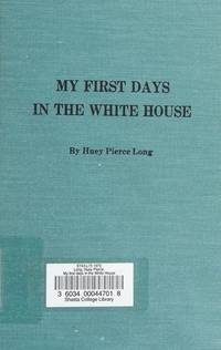 My First Days In The White House