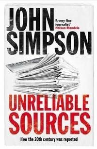 Unreliable Sources by Simpson, John - 03/19/2010