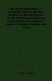 The Widowhood Book - A Complete Guide to the Best Methods of Racing Pigeons on the Widowhood...