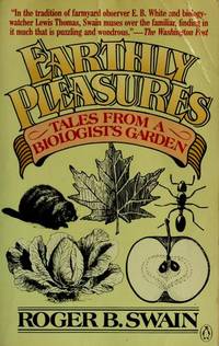 Earthly Pleasures : Tales from a Biologist's Garden