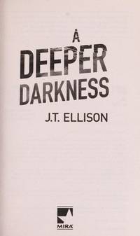 A Deeper Darkness by Ellison, J.T