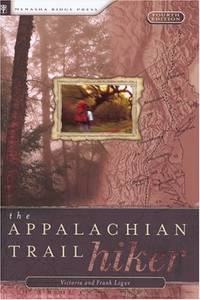 Appalachian Trail Hiker: Trail-Proven Advice for Hikes of Any Length