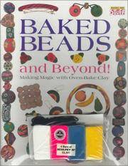 Baked Beads and Beyond!: Making Magic with Oven-Bake Clay