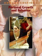 Annual Editions: Personal Growth & Behavior 06/07 (Annual Editions : Personal Growth and Behavior)