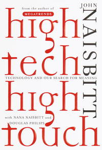 High Tech/High Touch : Technology and Our Search for Meaning