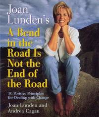 Joan Lunden's a Bend In the Road Is Not the End Of the Road