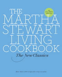 The Martha Stewart Living Cookbook The New Classics