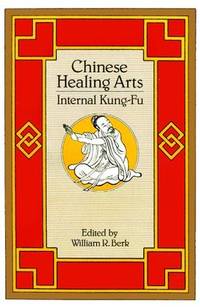 Chinese Healing Arts: Internal Kung-Fu