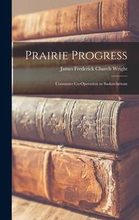 Prairie Progress: Consumer Co-operation in Saskatchewan