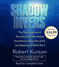 cover of Shadow Divers: The True Adventure of Two Americans Who RIsked Everything to Solve One of the Last Mysteries of World War II