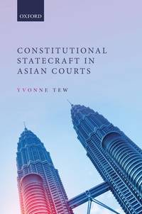 CONSTITUTIONAL STATECRAFT IN ASIAN COURTS