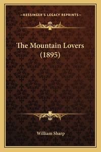 The Mountain Lovers (1895) the Mountain Lovers (1895)