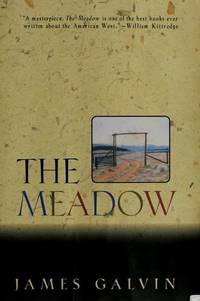 The Meadow by James Galvin - First Edition, First Printing - 1992 - from Ash Grove Heirloom Books (SKU: 003192)