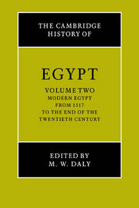 The Cambridge History of Egypt, Vol. 2: Modern Egypt, from 1517 to the End of the Twentieth Century