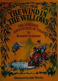 Tales from the Wind in the Willows the Further Adventures of Toad