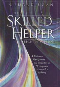 image of The Skilled Helper: A Problem Management and Opportunity Development Approach to Helping (Instructor's Edition)