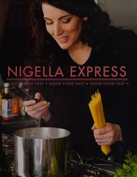 NIGELLA EXPRESS, Good Food Fast