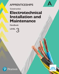 Apprenticeship Level 3 Electrotechnical (Installation and Maintainence) Learner Handbook A +...
