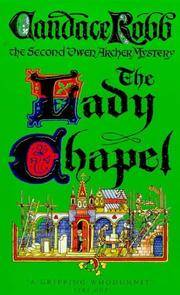 The Lady Chapel: A Medieval Murder Mystery (Owen Archer Mysteries) by Candace Robb - 11/14/1994