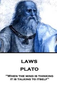 Plato - Laws: "When the mind is thinking it is talking to itself"