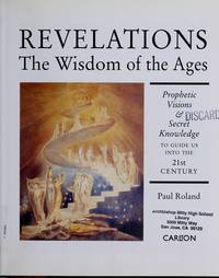 REVELATIONS: THE WISDOM OF THE AGES by Paul Roland