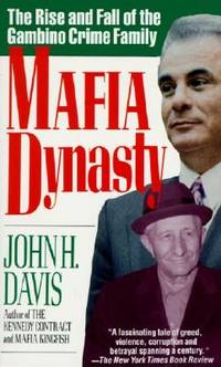 Mafia Dynasty: The Rise and Fall of the Gambino Crime Family – An Inside Story of Power,...