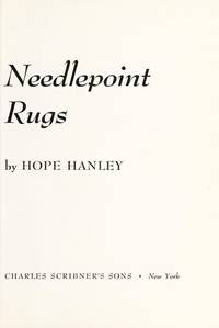 NEEDLEPOINT RUGS. by Hanley, Hope - 1971