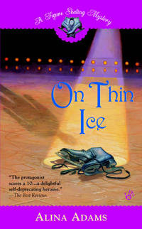 On Thin Ice (Figure Skating Mystery) by Alina Adams - 2004-10-05