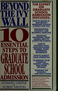 Beyond The Ivy Wall: 10 Essential Steps to Graduate School Admisssion