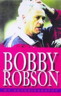 My Autobiography (hb): An Englishman Abroad by Bob Robson