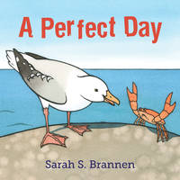 A Perfect Day by Brannen, Sarah S.; Brannen, Sarah S. [Illustrator] - 2020-07-07