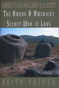 cover of Harvesting Pa Chay's Wheat: The Hmong & America's Secret War in Laos