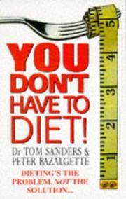 You Don't Have to Diet! 