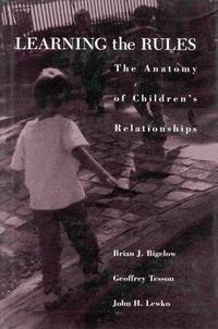 Learning the Rules. The Anatomy of Children's Relationships