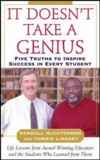 It Doesn't Take a Genius: Five Truths to Inspire Success in Every Student.