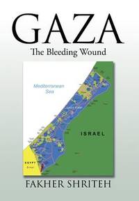 Gaza: The Bleeding Wound