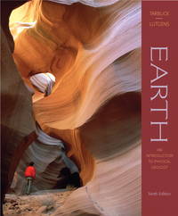 Earth: An Introduction to Physical Geology by Edward J. Tarbuck, Frederick K Lutgens, Dennis Tasa