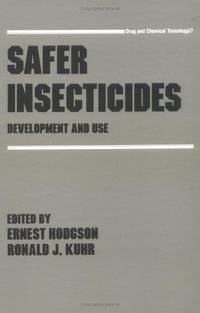 SAFER INSECTICIDES DEVELOPMENT AND USE: DEVELOPMENT AND USE