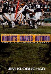 Knights and Knaves of Autumn: 40 Years of Pro Football and the Minnesota Vikings.