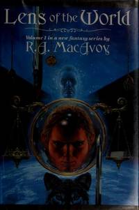 Lens of the World by MacAvoy, R. A