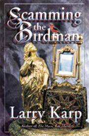 Scamming the Birdman by Karp, Larry - 2000