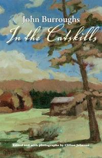 image of In the Catskills : Selections from the Writings of John Burroughs