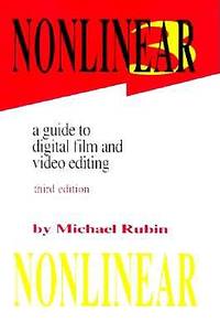Nonlinear: A Guide to Digital Film and Video Editing