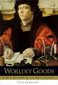 Worldly Goods: A New History of the Renaissance