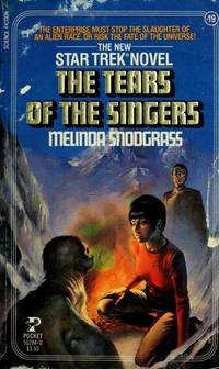 The Tears of the Singers (A Star Trek Novel) by Melinda Snodgrass