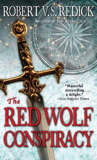 The Red Wolf Conspiracy by Robert V. S. Redick - 2010-01-26