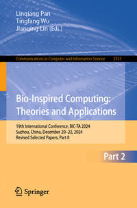 Bio-Inspired Computing: Theories and Applications, 19th International Conference, BIC-TA 2024,...