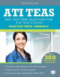 ATI TEAS Practice Tests Version 6: 350+ Test Prep Questions for the TEAS VI Exam
