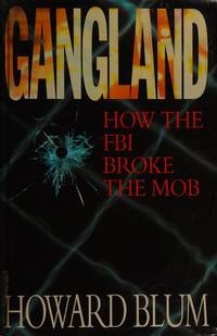 Gangland - How the FBI Broke the Mob