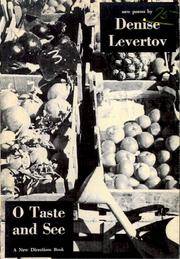 O Taste and See by Levertov, D - 1972-01-01